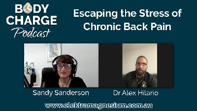 Escaping the Stress of Chronic Back Pain - With Dr Alex Hilario