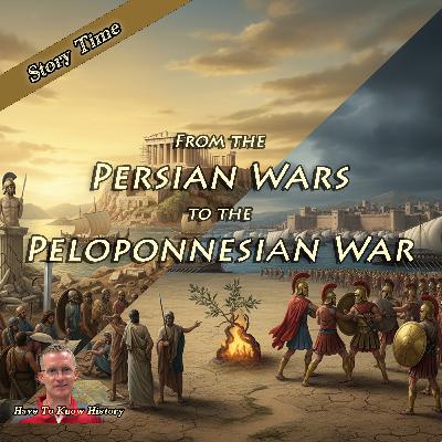 STORY TIME: From Greek Unity to Civil War – Athens, Sparta, and the Road to the Peloponnesian War