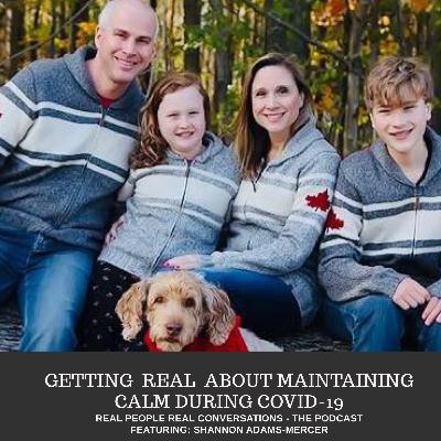 Getting Real About Staying Calm During COVID-19