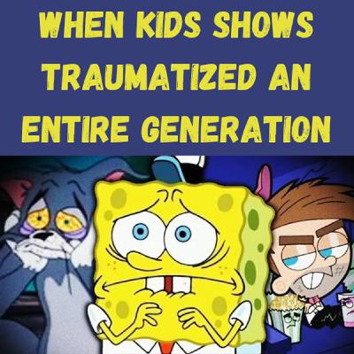 S20 Ep15: When Kids Shows Traumatized an Entire Generation S20 Ep15: When Kids Shows Traumatized an Entire Generation
