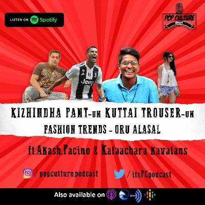 Kizhindha PANT-um Kuttai TROUSER-um |Fashion Trends-Oru Alasal (S3 - E4) Kizhindha PANT-um Kuttai TROUSER-um |Fashion Trends-Oru Alasal (S3 - E4)