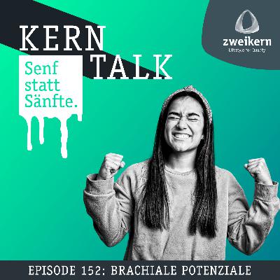 Episode 152: Brachiale Potenziale