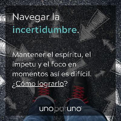 Navegar la incertidumbre