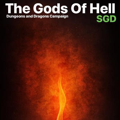 Gods of Hell (DND 5e): Chapter 2, Episode 11