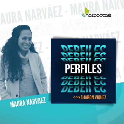 Conociendo a Maura Narváez