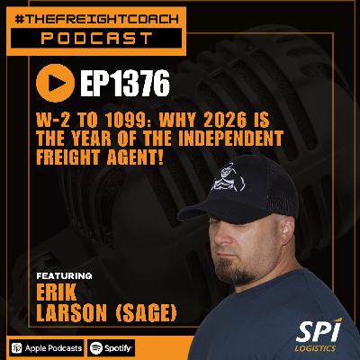 1376. #TFCP - W-2 to 1099: Why 2026 is the Year of the Independent Freight Agent!
