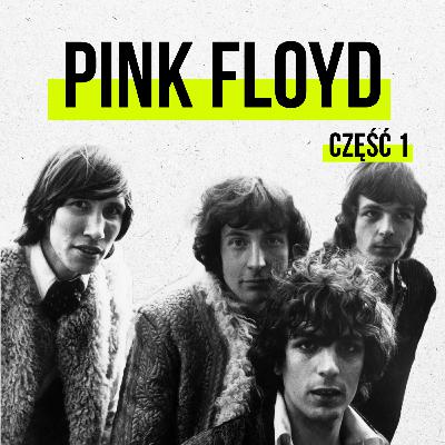 #8 Pink Floyd cz. 1 - Po prostu muzyka