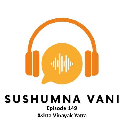 Episode 149 - Ashta Vinayak Yatra Episode 149 - Ashta Vinayak Yatra
