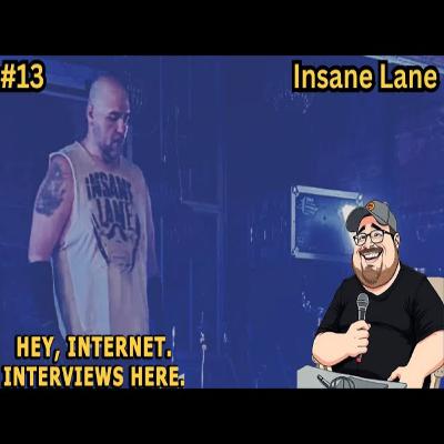 Episode 13: Insane Lane