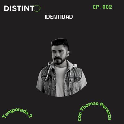 Identidad (con Thomas Perazza) (EP. 002) [Temp. 002]