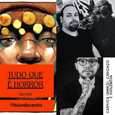 Tudo Que é Horror #11 - Alexandre Linck, Carniça e Cangaço
