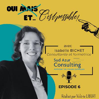 EP 6 - Isabelle BICHET - Le plaisir et l'envie comme dénominateurs communs à ses différents métiers d'avocate, kinésiologue et consultante