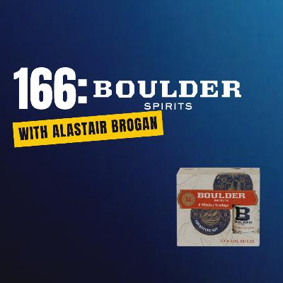166: Boulder Spirits With Alastair Brogan