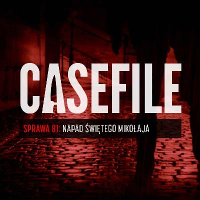 Sprawa 81: Napad Świętego Mikołaja