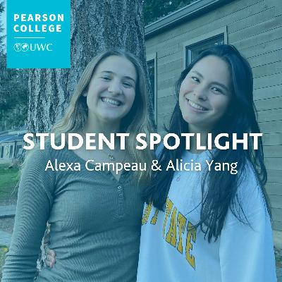 Student Spotlight | Alexa Campeau & Alicia Yang