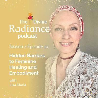 Hidden Barriers to Feminine Healing and Embodiment 💔❤️🩹♥️ Hidden Barriers to Feminine Healing and Embodiment 💔❤️🩹♥️