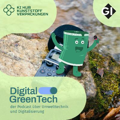 Episode 12 SPEZIAL: KI-Hub x DGT – KI im Dienste der Umwelt: Sauberes Wasser und Recycling 2.0