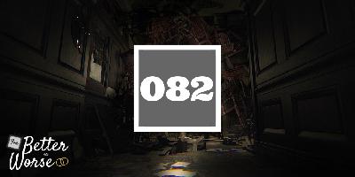 082: Layers of Fear