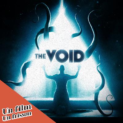 Un Film, Un Frisson - The Void