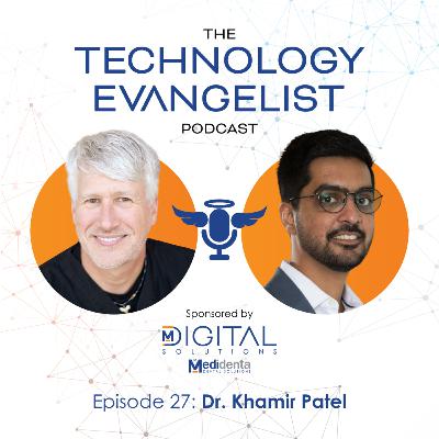 Ep.27: Dr. Khamir Patel, SmartChair.AI – Boosting Dental Practice Efficiency