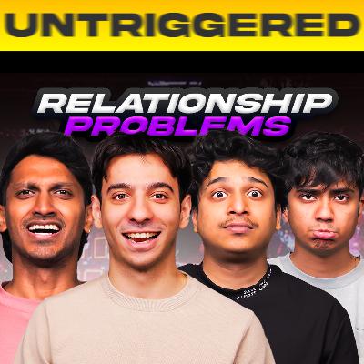 The Boys on Relationship Problems, Coachella Madness, Men's Mental Health & More | Untriggered #227