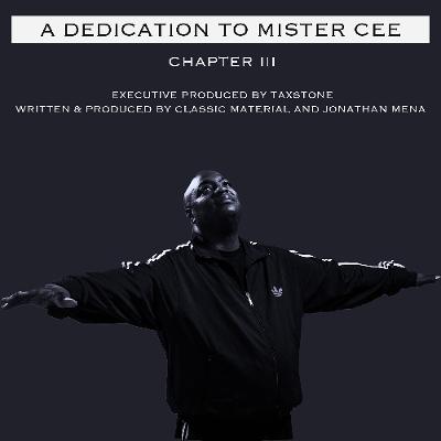 A Dedication to Mister Cee: Chapter 3