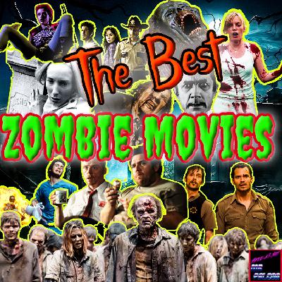 The Best Zombie Movies of All Time: Top 5