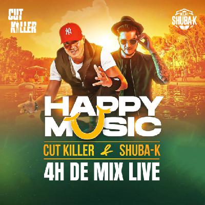 HAPPY MUSIC Feat CUT KILLER ( Live Mix 2023 )