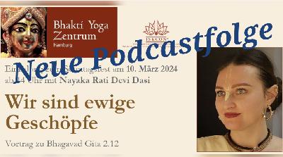 Das ewige Leben ist für den Gottgeweihten – Spiritueller Vortrag zu Srimad Bhagavatam 2.3.17 von Nayaka Rati Devi Dasi