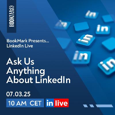 BookMark Presents... Ask Us Anything About LinkedIn #26 [S4E07]