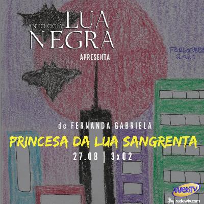 Episódio 012 - A Princesa da Lua Sangrenta Episódio 012 - A Princesa da Lua Sangrenta