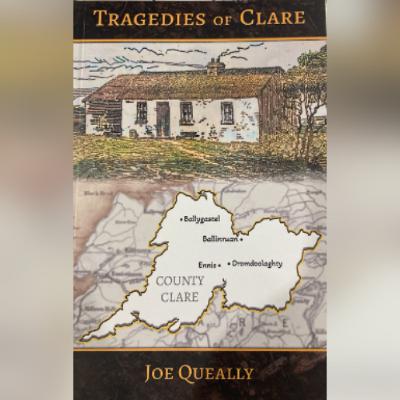 Joe Queally On His New Book ‘Tragedies Of Clare’