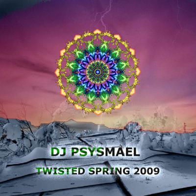 Dj Psysmael ::: TWISTED SPRING 2009