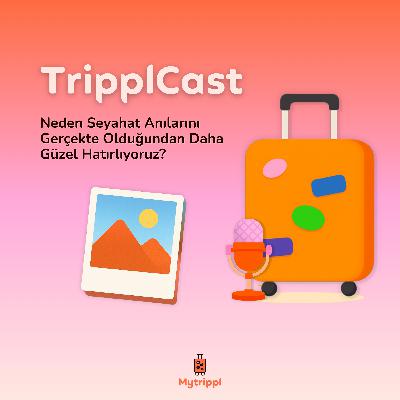 Neden Seyahat Anılarını Gerçekte Olduğundan Daha Güzel Hatırlıyoruz? Neden Seyahat Anılarını Gerçekte Olduğundan Daha Güzel Hatırlıyoruz?
