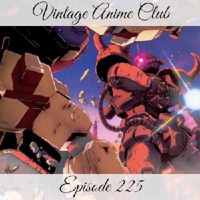 Episode 225 - Just Acguy (Mobile Suit Gundam: The 08th MS Team 3 of 3)