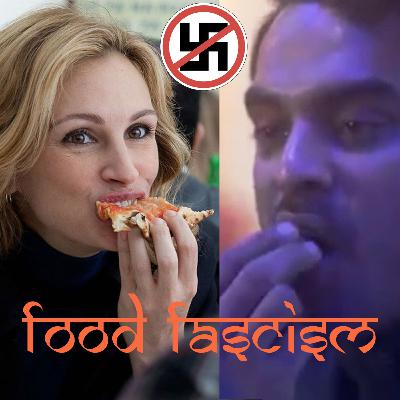 Ep 6 - ഫുഡ് ഫാഷിസം? ഈറ്റ്, പ്രേ, ലവ് Vs കാക്കമുട്ടൈ