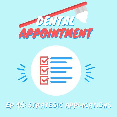 15th Dental Appointment: Strategic Applications