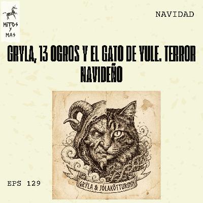 El Gato Gigante que devora a los pobres (y su dueña Grýla) | Día 3 Novena de Leyendas