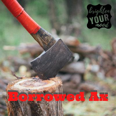 Borrowed Ax Borrowed Ax