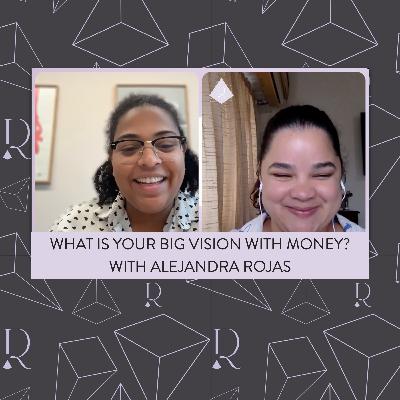 💰Removing Financial Trauma to Build Wealth with Alejandra Rojas