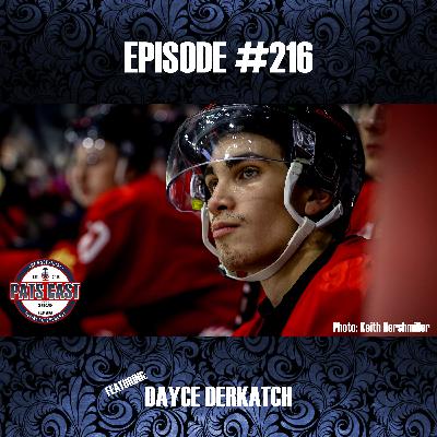 Episode #216 - The team is getting results, then Dayce Derkatch is our feature interview Episode #216 - The team is getting results, then Dayce Derkatch is our feature interview