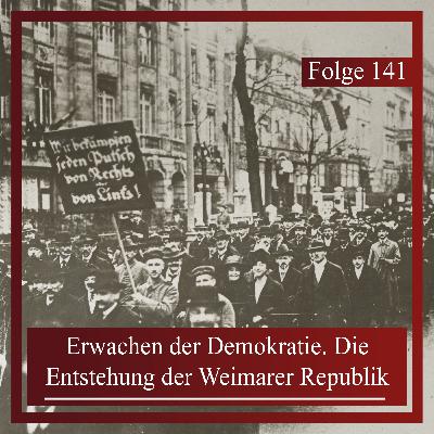 Erwachen der Demokratie. Die Entstehung der Weimarer Republik