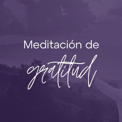 Meditación de gratitud - La Magia Soy Yo Meditación de gratitud - La Magia Soy Yo