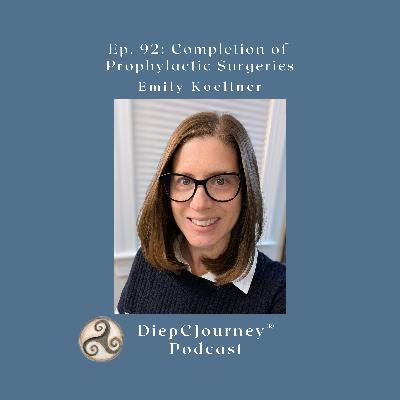 Episode 92: Completion of  Prophylactic Surgeries