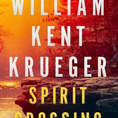 Free To Download Spirit Crossing (Cork O'Connor, #20) by William Kent Krueger
