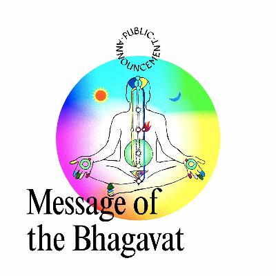 Message of the Bhagavat Message of the Bhagavat
