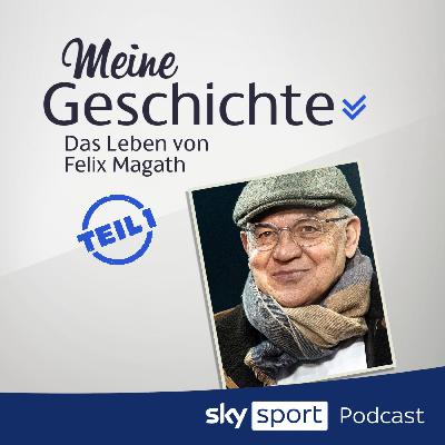 S5E32 | "Meine Geschichte - das Leben von Felix Magath Teil 1" S5E32 | "Meine Geschichte - das Leben von Felix Magath Teil 1"