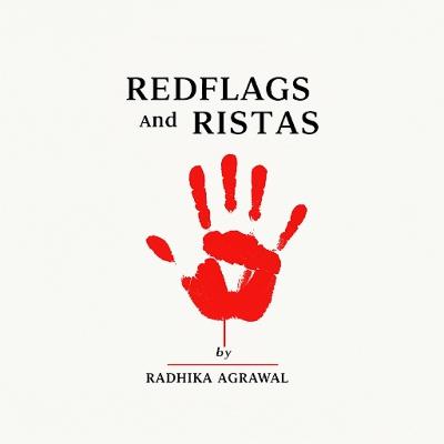 Red Flags in South Asian Relationships: A Deep Dive with "Redflags and Ristas Red Flags in South Asian Relationships: A Deep Dive with "Redflags and Ristas