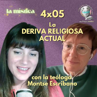 4x05 La deriva religiosa actual, con la teóloga Montse Escribano