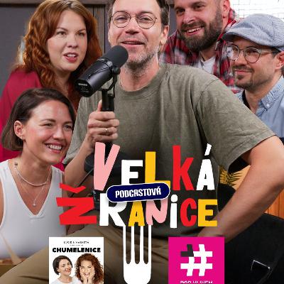 Velká PODCASTOVÁ žranice: Chumelenice & Pod vlivem